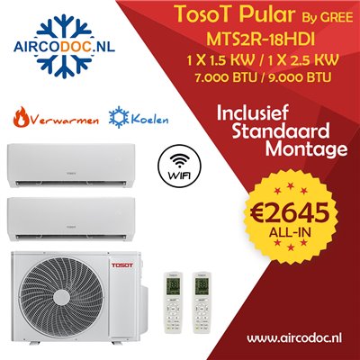 Airco Multi Split - Tosot Pular by GREE - MTS2R-0709 - vermogen 5.0 kW - 1 X 1.5 kW / 1 X 2.5 kW -  incl. installatie
